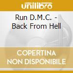 Run D.M.C. - Back From Hell cd musicale di Run D.M.C.