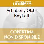 Schubert, Olaf - Boykott