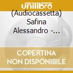 (Audiocassetta) Safina Alessandro - Musica Di Te cd