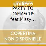 PARTY TO DAMASCUS feat.Missy Elliott cd musicale di Jean Wyclef