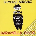 Samuele Bersani - Caramella Smog