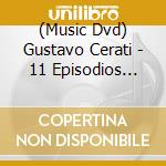 (Music Dvd) Gustavo Cerati - 11 Episodios Sinfonicos cd