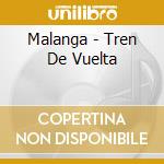 Malanga - Tren De Vuelta cd