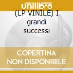 (LP VINILE) I grandi successi cd