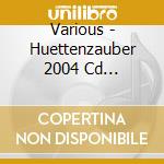 Various - Huettenzauber 2004 Cd Copyprotected cd