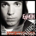 Eamon - I Don'T Want You Back cd
