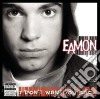 Eamon - I Don'T Want You Back cd