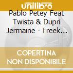 Pablo Petey Feat Twista & Dupri Jermaine - Freek A Leek Remix (12