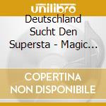 Deutschland Sucht Den Supersta - Magic Of Music cd