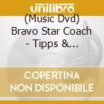 (Music Dvd) Bravo Star Coach - Tipps & Tricks cd
