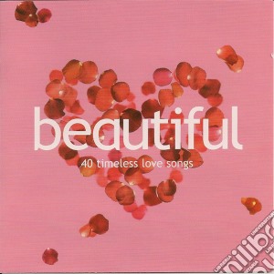 Beautiful (40 Timeless Love Songs) / Various (2 Cd) cd musicale