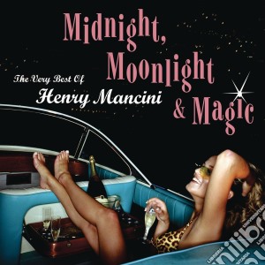 Henry Mancini - Midnight, Moonlight & Magic: The Very Best Of cd musicale di Henry Mancini