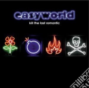 Easyworld - Kill The Last Romantic [Limited Edition] cd musicale di Easyworld
