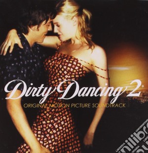 Dirty Dancing 2 - Havana Nights / O.S.T. cd musicale di ARTISTI VARI