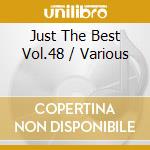 Just The Best Vol.48 / Various cd