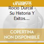 Rocio Durcal - Su Historia Y Exitos Musicales 2 (2 Cd) cd