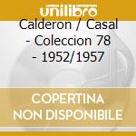 Calderon / Casal - Coleccion 78 - 1952/1957 cd
