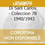 Di Sarli Carlos - Coleccion 78 - 1940/1943