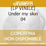 (LP VINILE) Under my skin 04 cd