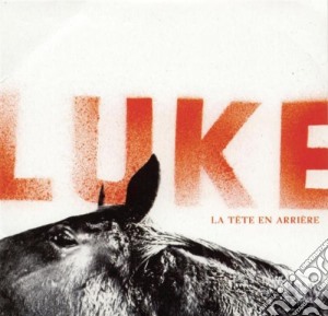 Luke - La Tete En Arriere cd musicale di Luke