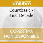 Countbasic - First Decade cd musicale di Countbasic