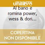 Al bano e romina power, wess & dori ghez cd