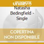 Natasha Bedingfield - Single cd musicale di Natasha Bedingfield