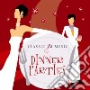 Classic Fm - Music For Dinner Parties cd