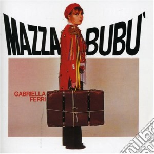 Gabriella Ferri - Mazzabubu' cd musicale di Gabriella Ferri