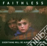 Faithless - Everything Will Be Alright Tomorrow