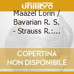 Maazel Lorin / Bavarian R. S. - Strauss R.: Till Eulenspiegel cd