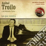 Anibal Troilo - Lo Que Vendra cd