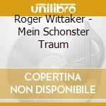 Roger Wittaker - Mein Schonster Traum cd
