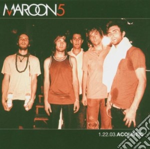Maroon 5 - 1.22.03 Acoustic cd musicale di MAROON5