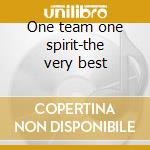 One team one spirit-the very best cd