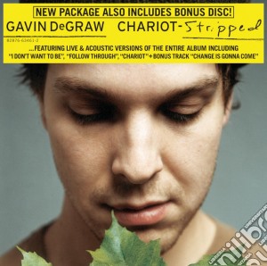 Gavin Degraw - Chariot Stripped (2 Cd) cd musicale di DEGRAW GAVIN