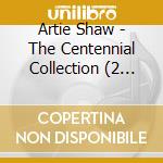 Artie Shaw - The Centennial Collection (2 Cd) cd