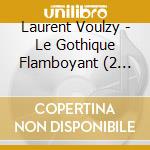 Laurent Voulzy - Le Gothique Flamboyant (2 Cd) cd