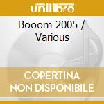 Booom 2005 / Various cd musicale
