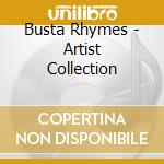 Busta Rhymes - Artist Collection cd