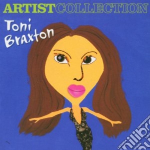Toni Braxton - Artist Collection cd musicale di Toni Braxton