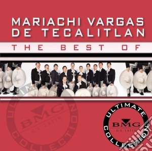 Mariachi Vargas De Tecalitlan - Best Of: Ultimate Collection cd musicale di Mariachi Vargas De Tecalitlan