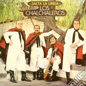 Chalchaleros (Los) - Salta La Linda cd musicale di Chalchaleros