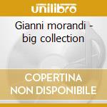 Gianni morandi - big collection cd