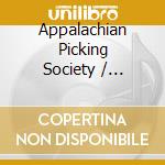 Appalachian Picking Society / Various cd