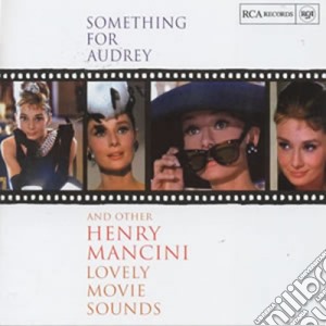 Henry Mancini - Something For Audrey cd musicale di Henry Mancini