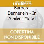 Barbara Dennerlein - In A Silent Mood cd musicale di Barbara Dennerlein
