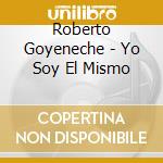 Roberto Goyeneche - Yo Soy El Mismo cd