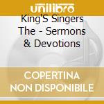 King'S Singers The - Sermons & Devotions cd