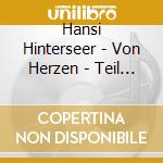 Hansi Hinterseer - Von Herzen - Teil 3 cd musicale di Hansi Hinterseer